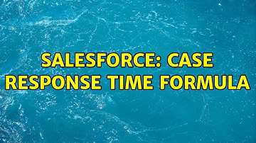 Salesforce: Case response time formula