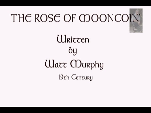 THE ROSE OF MOONCOIN-19th Century-Watt Murphy-Performed by Tom Roush -  YouTube