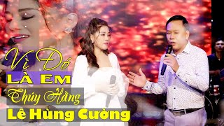 Vì Đó Là Em (Song Ca) - Lê Hùng Cường & Thúy Hằng ( Tuyệt Phẩm Song Ca Bolero Hay Nhất )