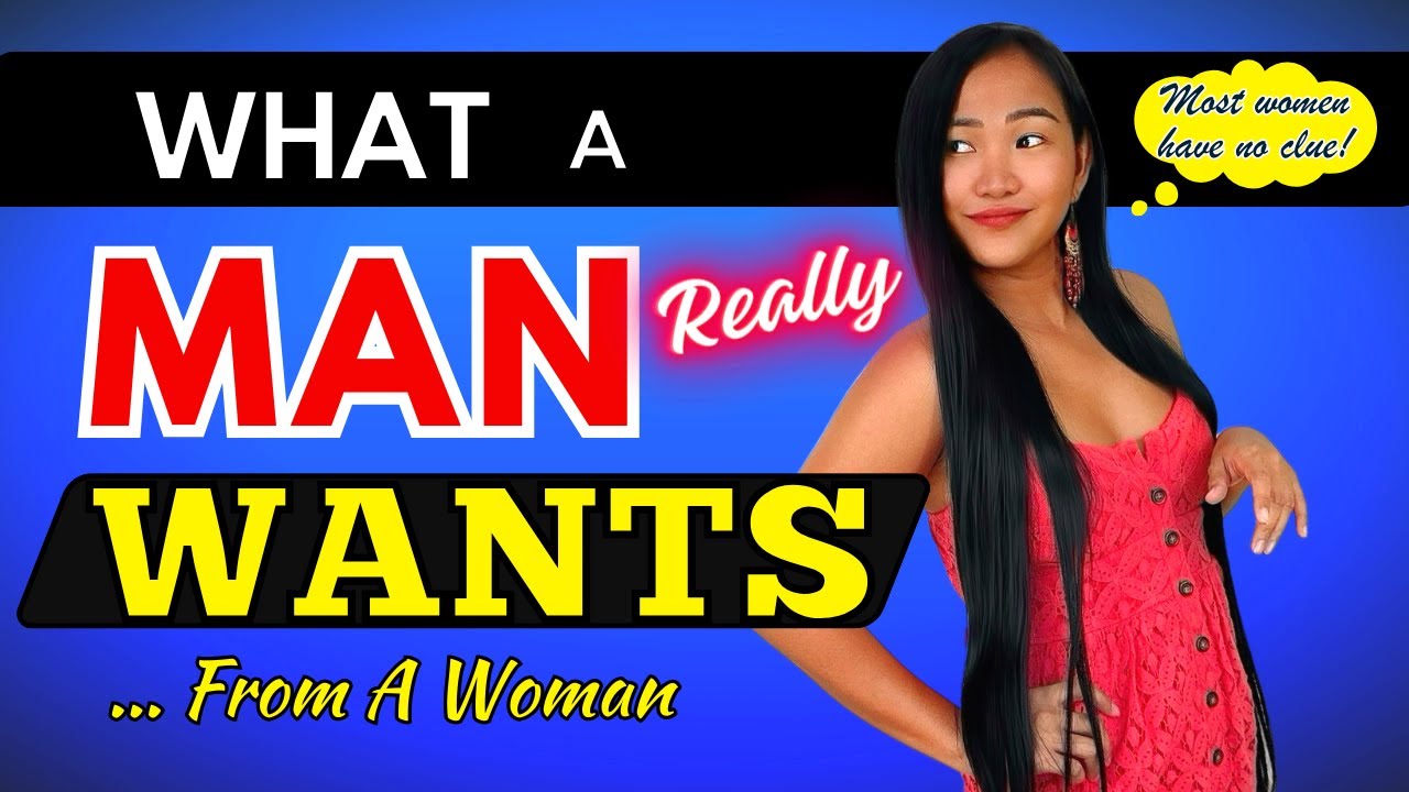 What A Man Wants - A Filipina's Guide To The Western Man