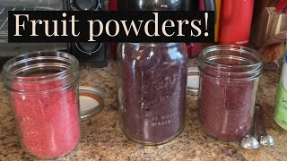 How to Make Dehydrated Fruit Powders & How to Use Them!