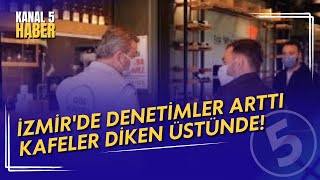 İzmir'de Denetimler Arttı | Kafeler Diken Üstünde Resimi