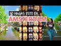 Errores al viajar a Ámsterdam 2022 - Mundukos