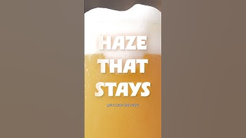 How to Brew a Hazy IPA that STAYS HAZY