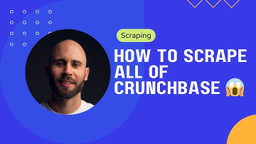 How to scrape all of Crunchbase 😱