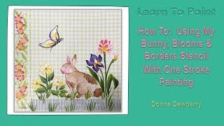 Learn to Paint One Stroke - Relax & Paint With Donna: Bunny Blooms & Borders Design | Dewberry 2024