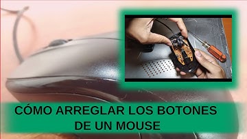 Como arreglar los botones de un mouse