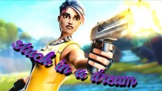 Fortnite montage 10 (stuck in a dream)