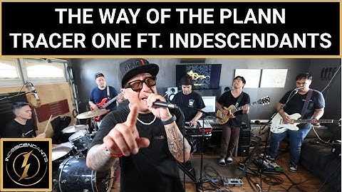 The Way of the Plann - Tracer One feat. Indescendants