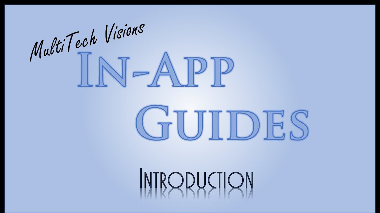 MultiTech In-App Guides | Introduction