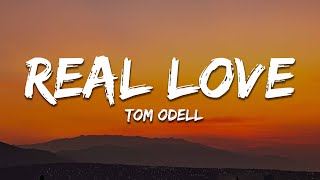 Tom Odell - Real Love (Lyrics)