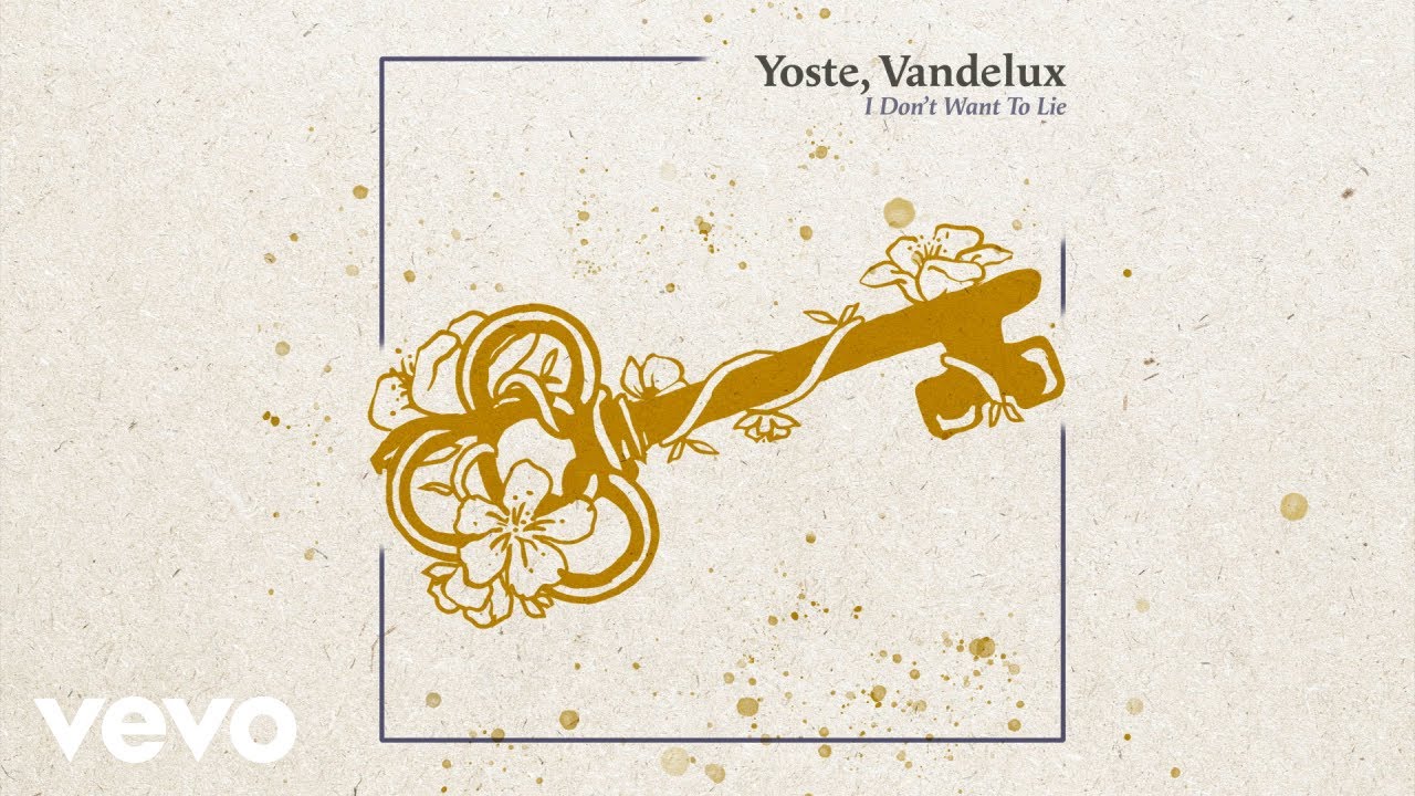 Yoste, Vandelux - I Don't Want To Lie