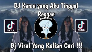 DJ REGGAE KAMU YANG AKU TINGGAL KING BOYY SOPAN VIRAL TIK TOK TERBARU 2024 YANG KALIAN CARI !