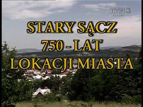 Stary Sącz - 750 Lat Lokacji Miasta - 2007 r.