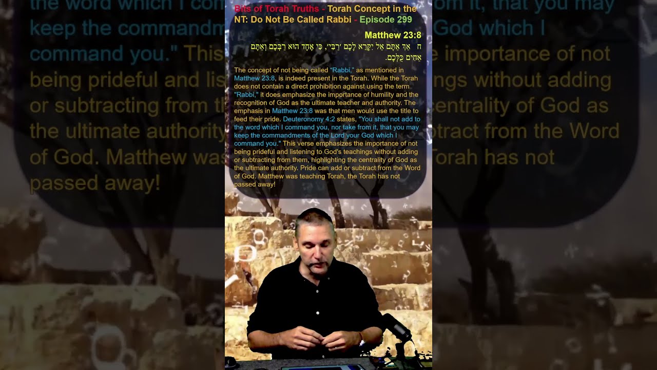 Bits Of Torah Truths Concept In The NT Do Not Be Called Rabbi Episode 299