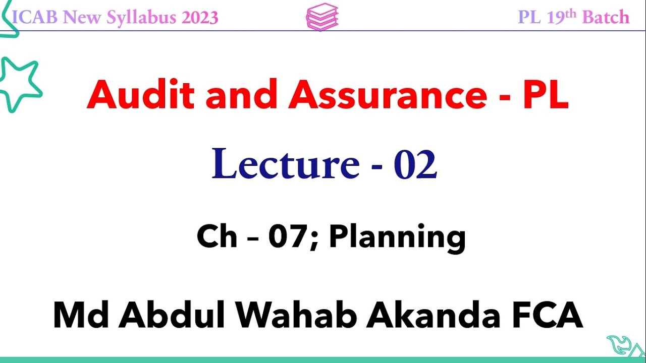 AA Lecture 02 Md Abdul Wahab Akanda FCA ICAB PL 15 May 2025