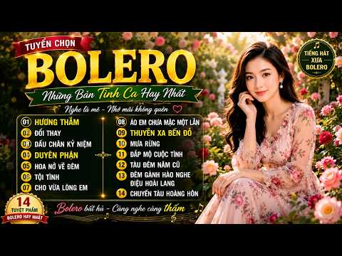 BOLERO ĐỂ ĐỜI – NHỮNG GIAI ĐIỆU KHÓ QUÊN | HƯƠNG THẦM | Tiếng Hát Xưa Bolero