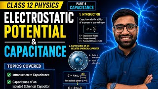 Electric Potential & Capacitance / PART 4 / Class 12 Physics