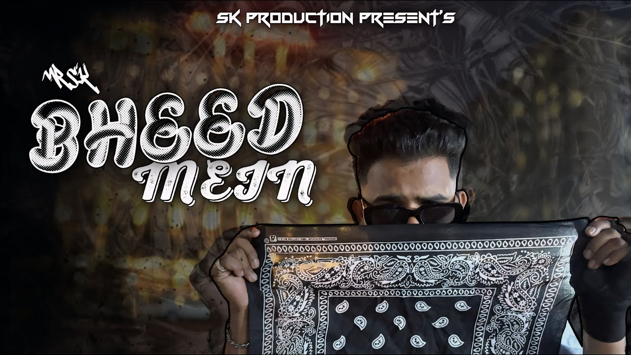 Mr SK - BHEED MEIN | (PROD BY PSB) | OFFICIAL MUSIC VIDEO