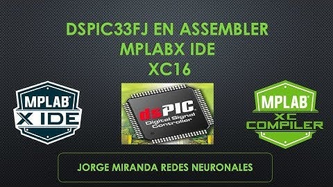 dsPIC33FJ EN ASSEMBLER OSCILADOR Y RETARDOS EN MPLAB X IDE