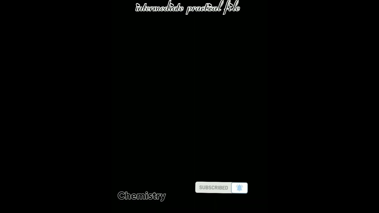 chemistry practical file intermediate 