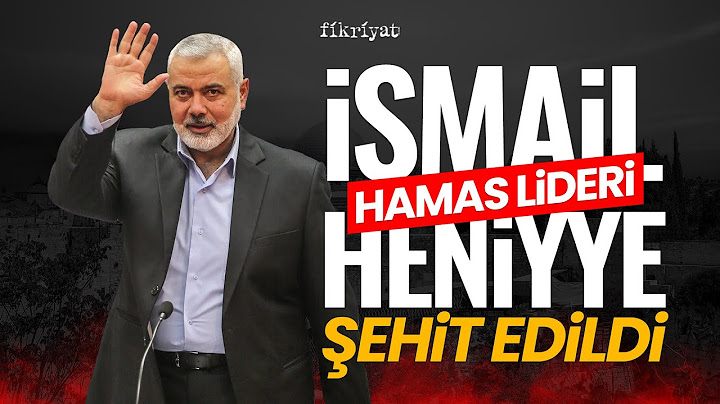 İsmail Heniyye إسماعيل هنية  Neden Şehit Edildi? l #haber #gündem