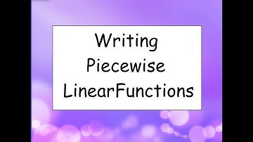 Lesson #14: Writing Piecewise Linear Functions