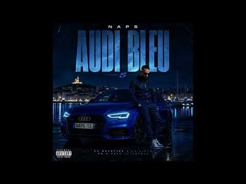 Naps - Audi Bleu (Audio Exclu)