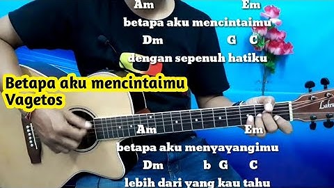 Kunci Gitar Vagetos - Betapa Aku Mencintaimu |  Tutorial Gitar Mudah By Darmawan Gitar
