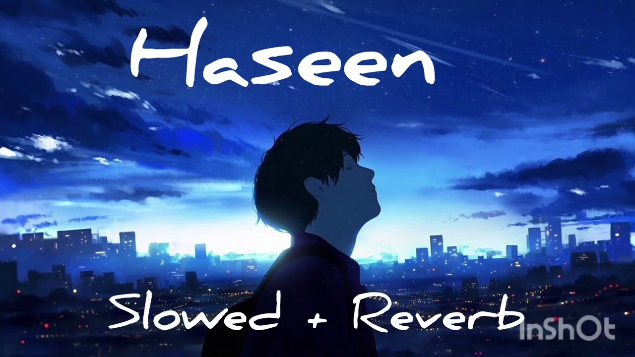 Haseen Talwinder official song (Slowed+Reverb) 