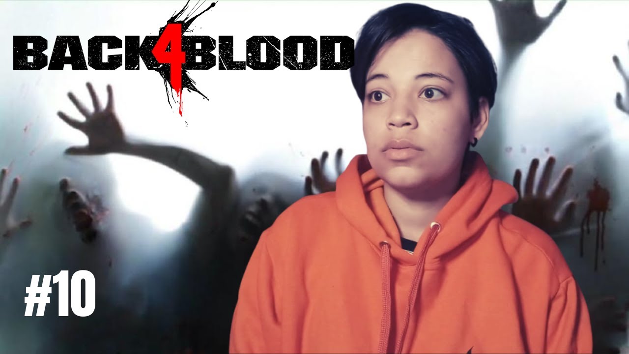 Back 4 Blood: #10 - Perdemos de novo... - YouTube