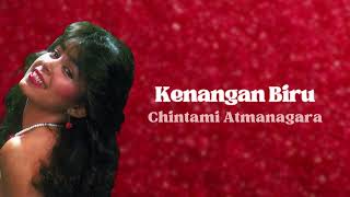 Chintami Atmanagara  Kenangan Biru