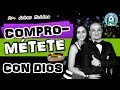 COMPROMÉTETE CON DIOS