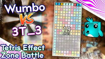 [Tetris Effect] 10K SR Zone Battle Match - Wumbo vs 3T_3