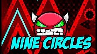 Nine Circles By Zorbros 100% Most Influential Geometry Dash Level Hard Demon