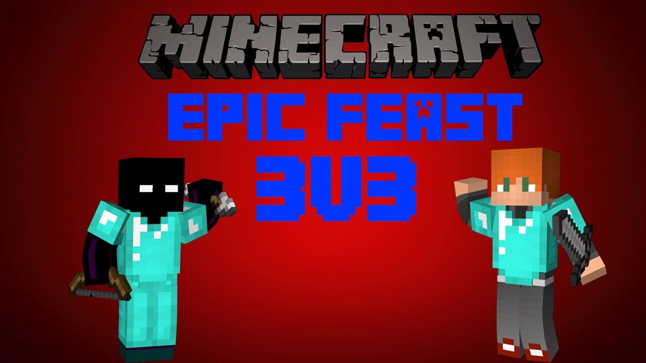 Awesome Feast 3v3 w/ TheGoodHerobrine, killerkanes