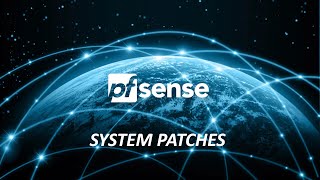 How To Apply System Patches For pfSense CE (Community Edition)