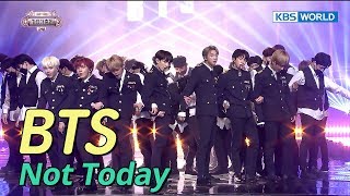 BTS (방탄소년단) - Not Today [SUB: ENG\/CHN\/2017 KBS Song Festival(가요대축제)]