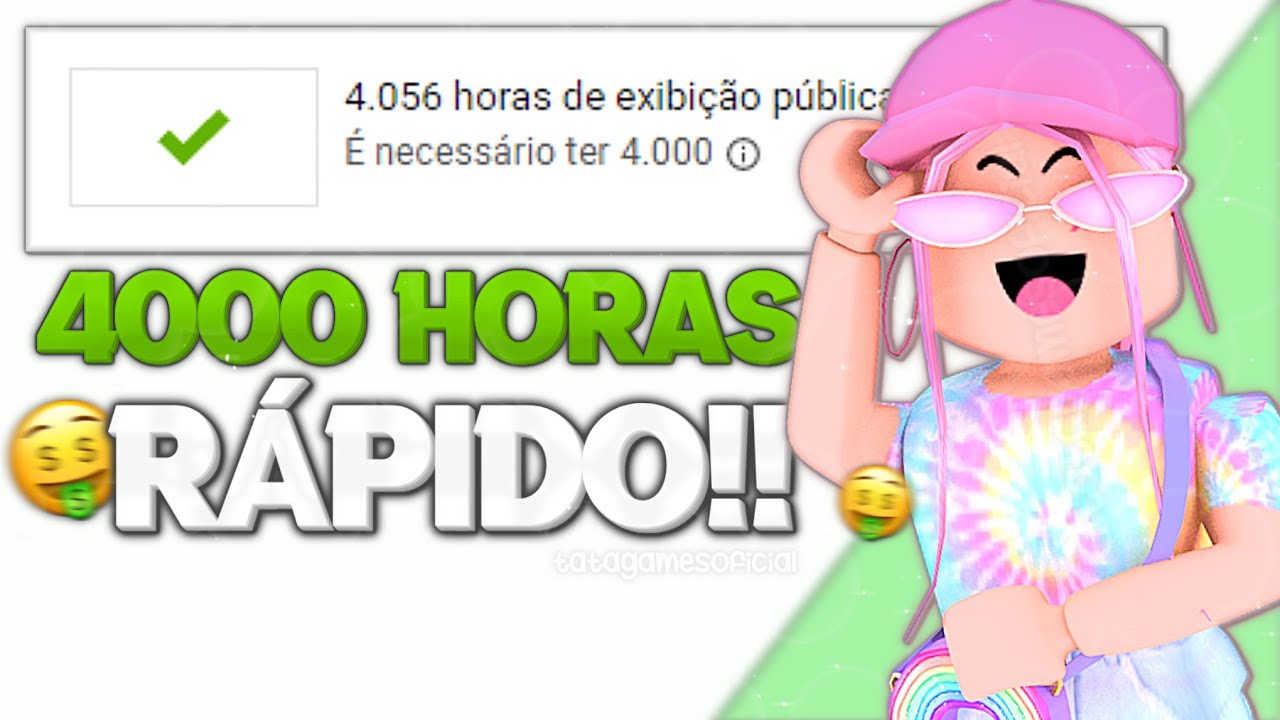 🤑· COMO CONSEGUIR as 4 MIL HORAS RÁPIDO e MONETIZAR SEU CANAL! - muito ...