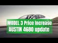 TESLA: Model 3 Price increase +++ Austin 4680 update!