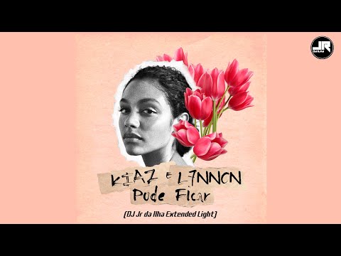Kiaz, L7NNON, Fresh Records - Pode Ficar (DJ Jr da Ilha Extended Light)