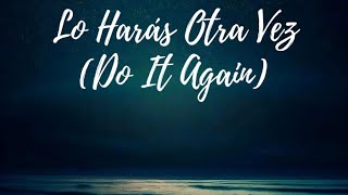 Video thumbnail of "Lo harás otra vez & Alfa y Omega - Israel Houghton / Elevation W"