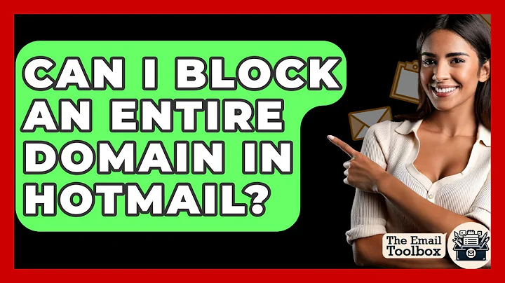Can I Block An Entire Domain In Hotmail? - TheEmailToolbox.com