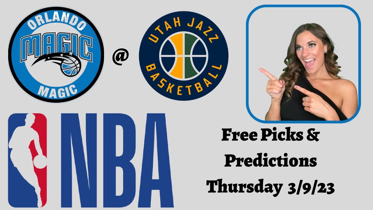 Jazz Magic Thursday 3/9/23 NBA Betting Picks and Predictions