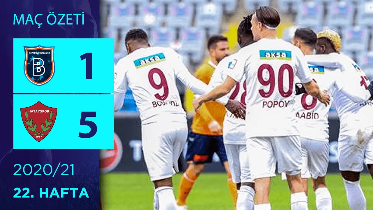 ÖZET: M. Başakşehir 1-5 A. Hatayspor | 22. Hafta - 2020/21