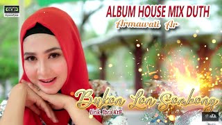 AYU KARTIKA - BUKON LON SOMBONG ( Best House Mix Armawati Ar Gembira Hate ) HD Video Quality 2020