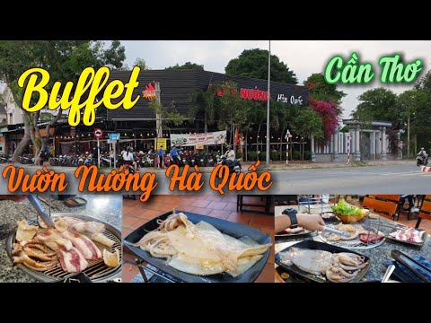 quán ăn hàn quốc ở cần thơ 2022 Buffet ăn thả ra tại vườn nướng Hàn Quốc ở Cồn Khương Cần Thơ.