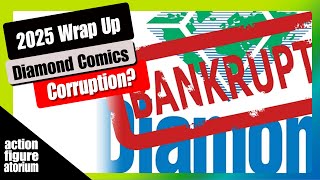 2025 Wrap Up | Diamond Comics Bankruptcy | Smells like corruption