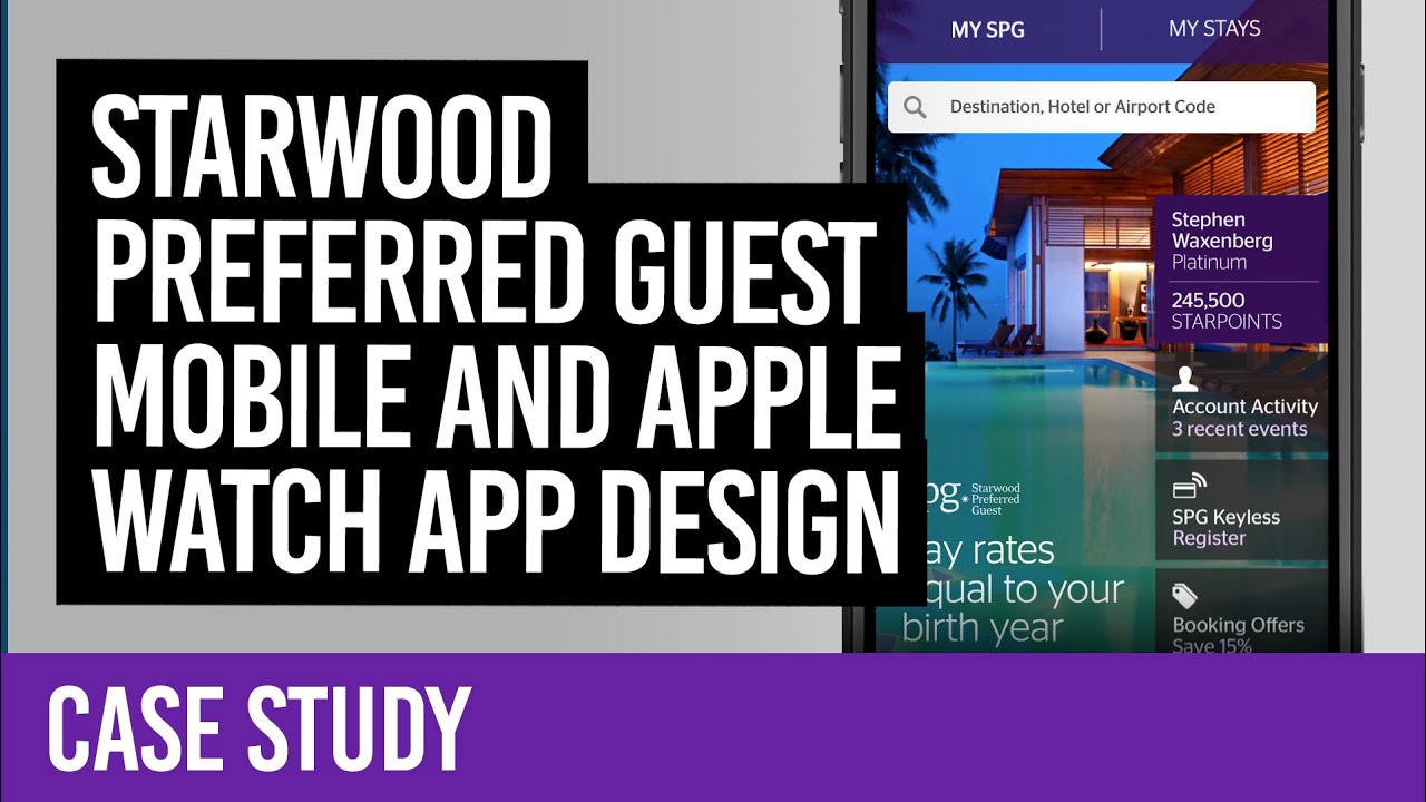 Starwood Preferred Guest Mobile And Apple Watch App Design Case Study Youtube