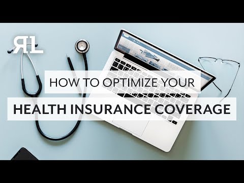 How to Optimize your Health Insurance Coverage